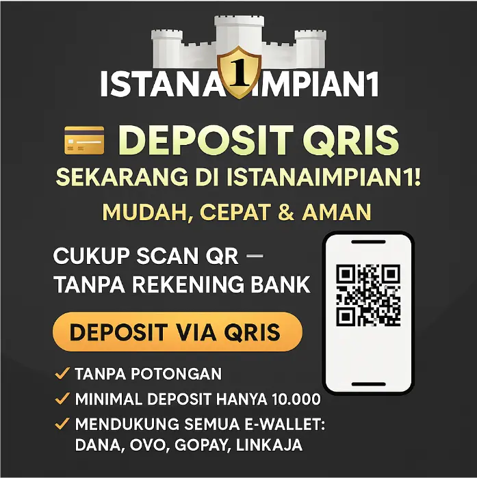 Istanaimpian1: Slot Deposit QRIS Tercepat & Tanpa Potongan 2025